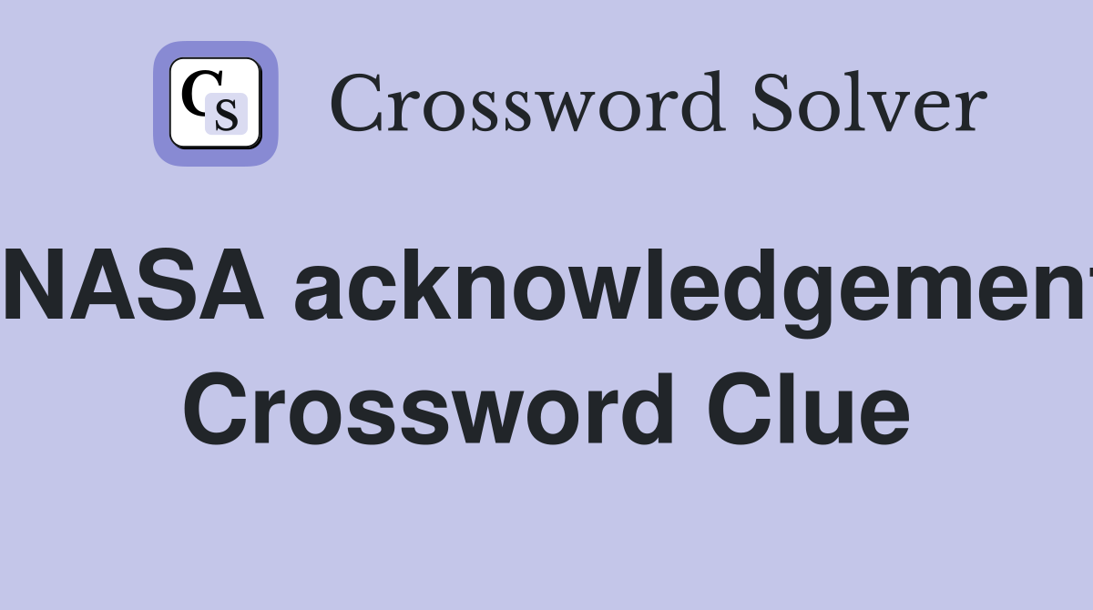 NASA acknowledgement Crossword Clue