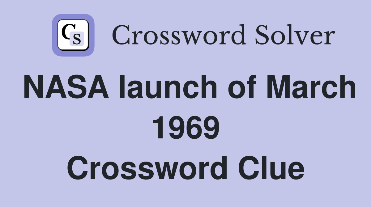NASA launch of March 1969 Crossword Clue