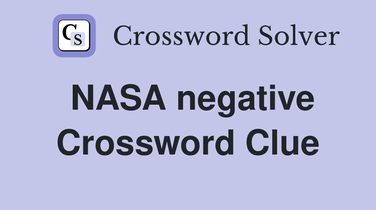 NASA negative Crossword Clue