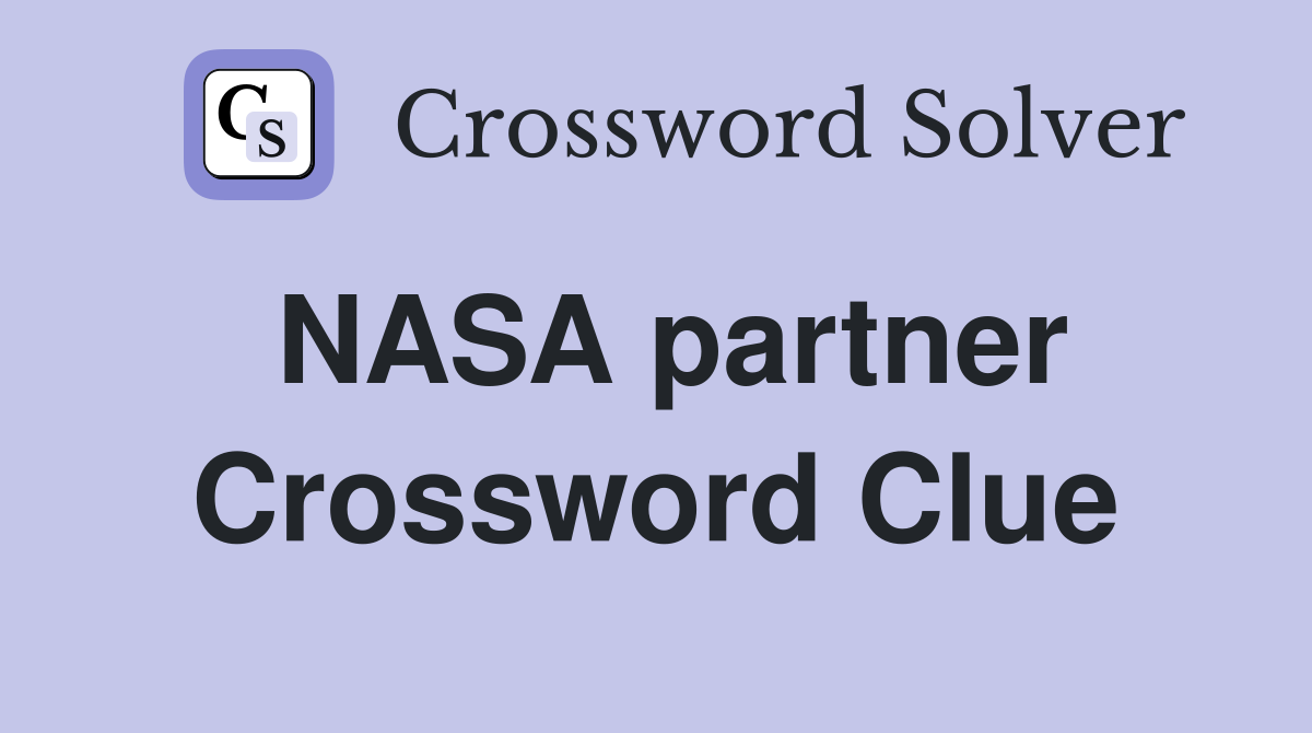 NASA partner Crossword Clue