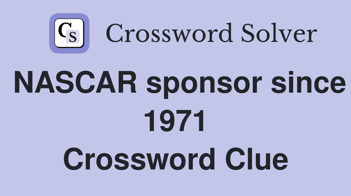 NASCAR sponsor since 1971 Crossword Clue