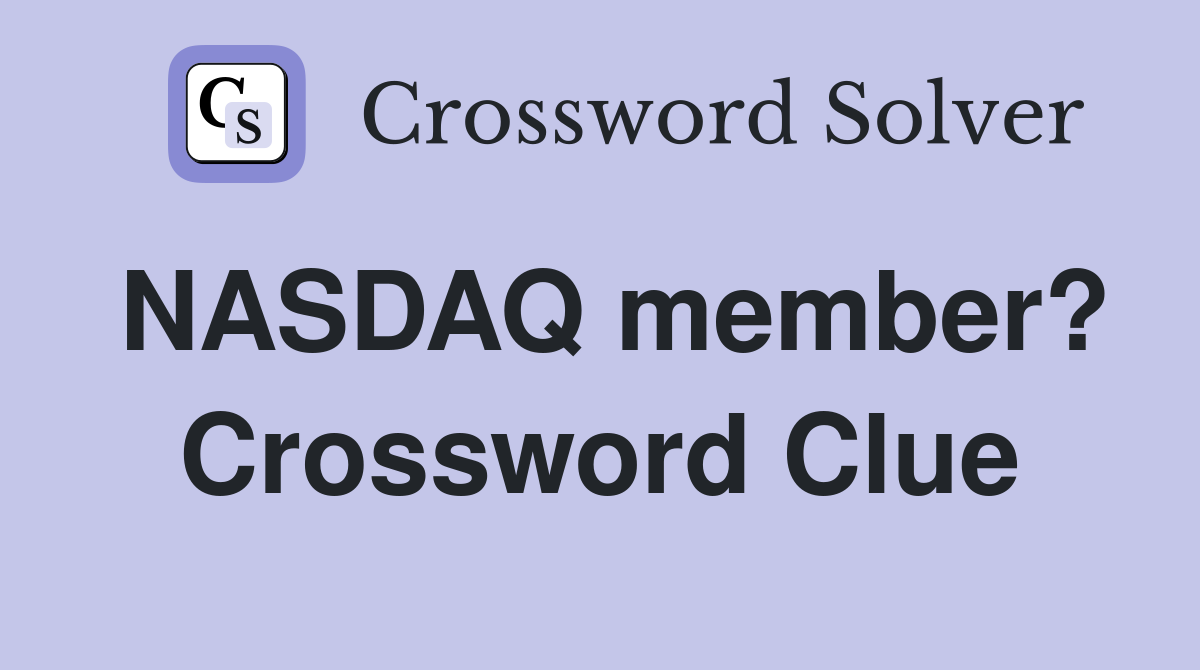 NASDAQ member? Crossword Clue