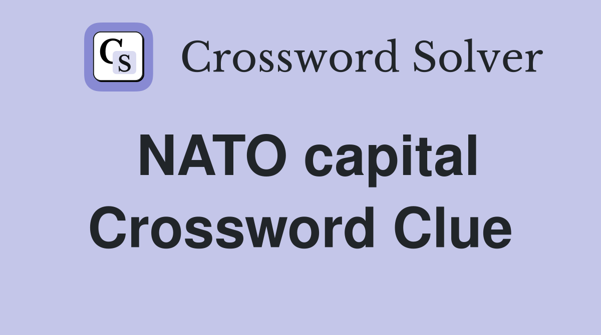 NATO capital Crossword Clue