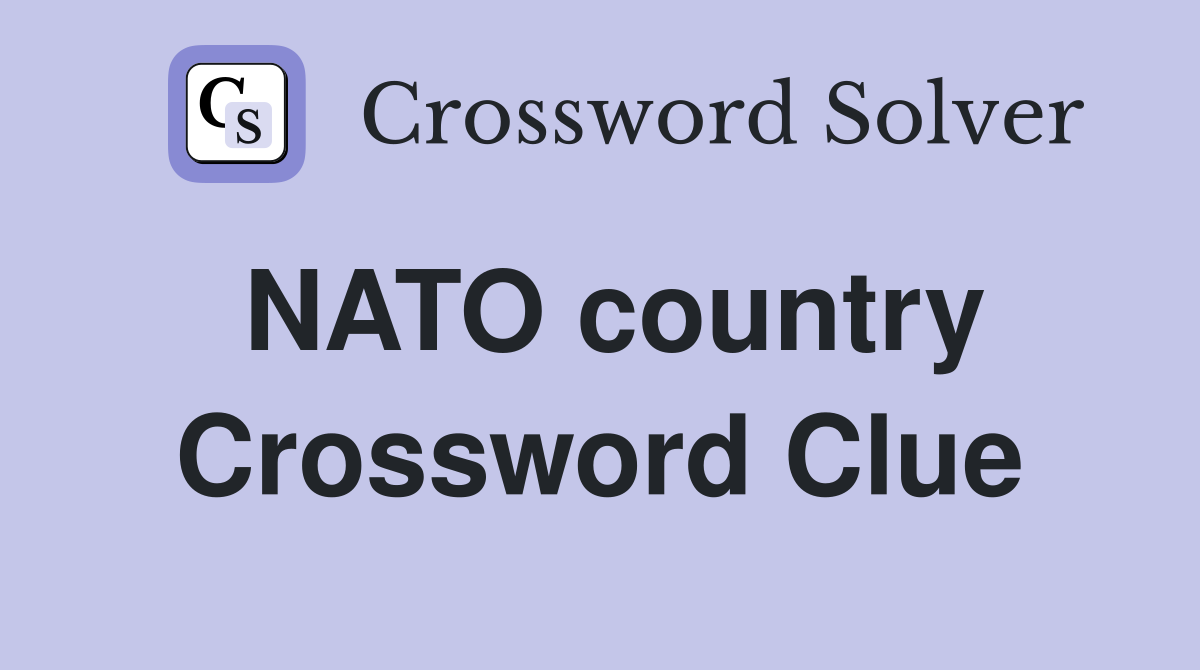 NATO country Crossword Clue