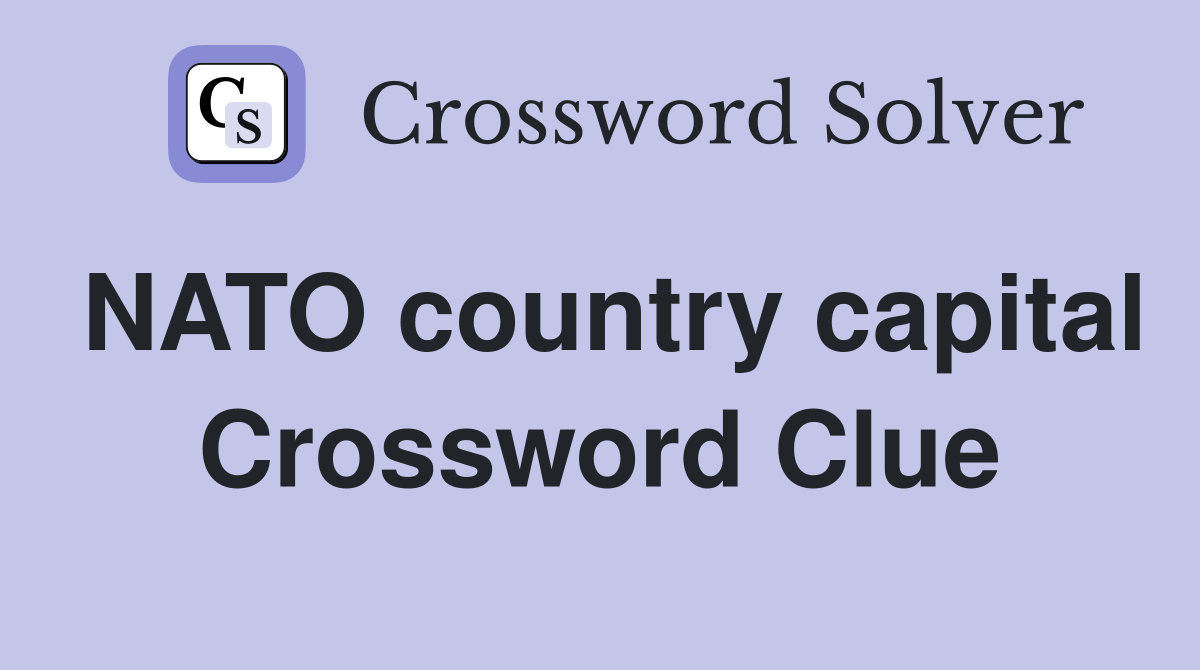 NATO country capital Crossword Clue