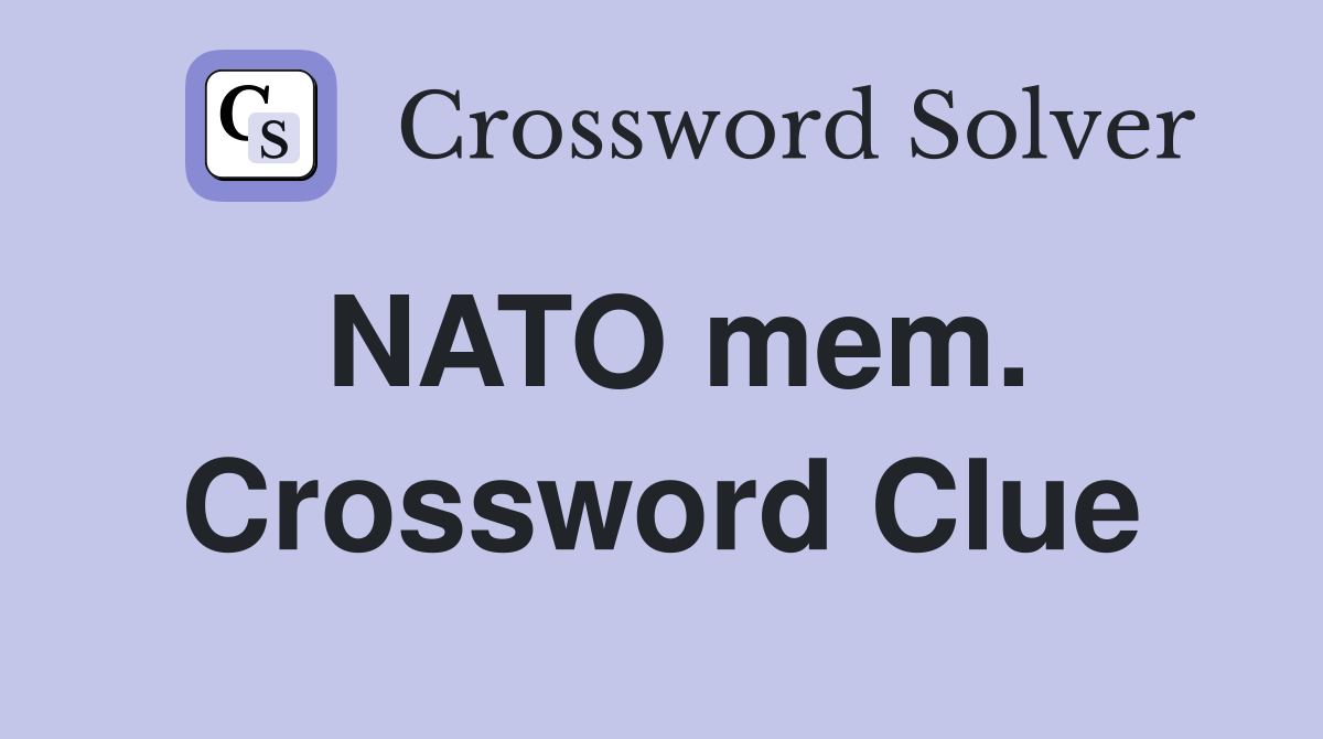 NATO mem. Crossword Clue