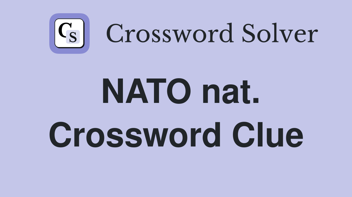 NATO nat. Crossword Clue