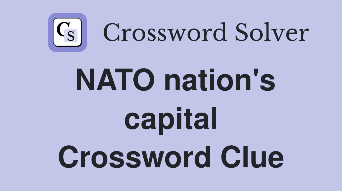 NATO nation's capital Crossword Clue