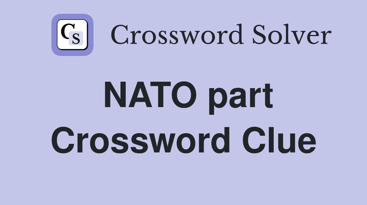 NATO part Crossword Clue