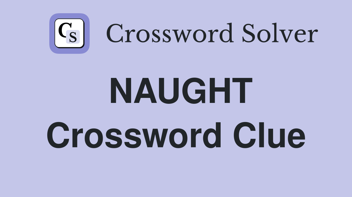 NAUGHT Crossword Clue
