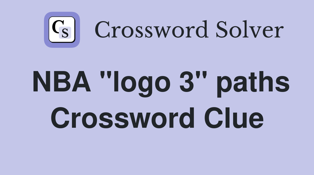NBA "logo 3" paths Crossword Clue
