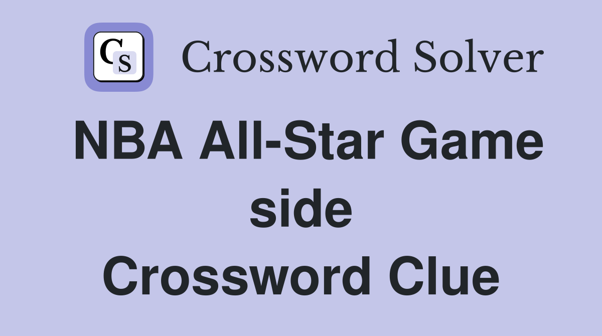 NBA All-Star Game side Crossword Clue