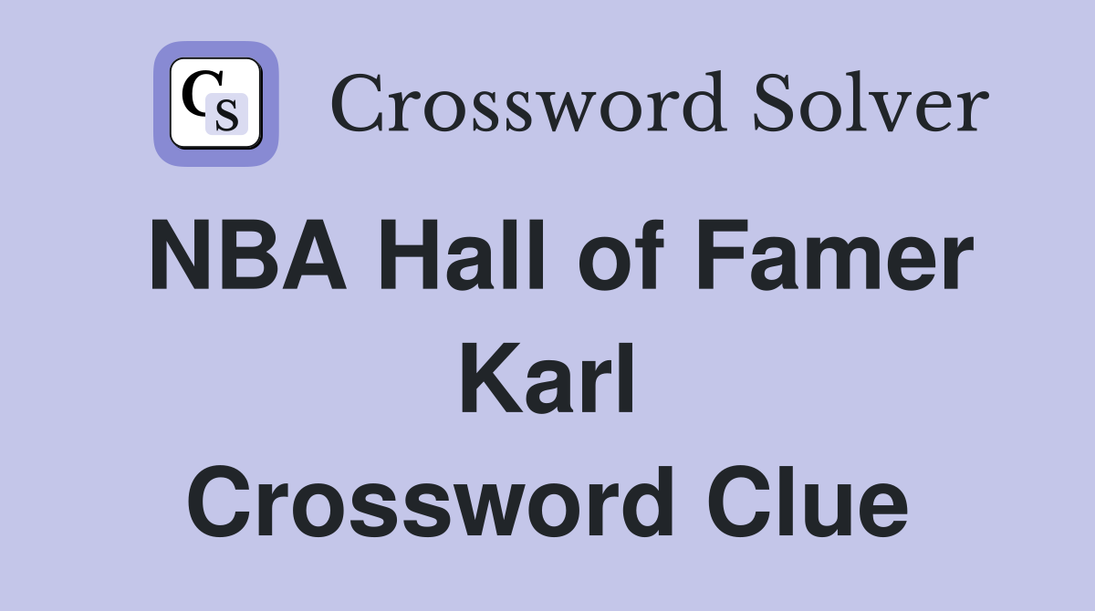 NBA Hall of Famer Karl Crossword Clue
