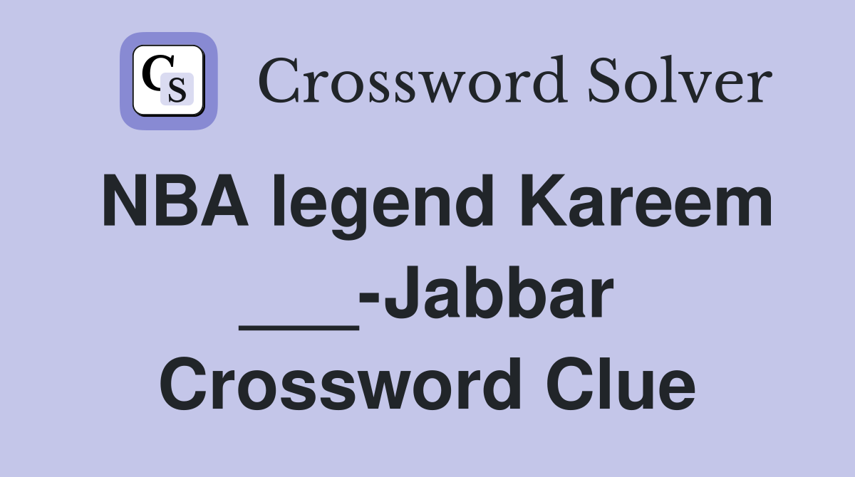 NBA legend Kareem ___-Jabbar Crossword Clue