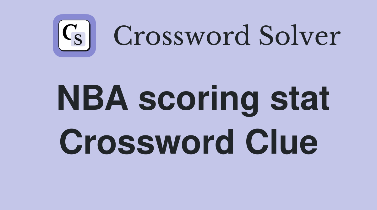 NBA scoring stat Crossword Clue