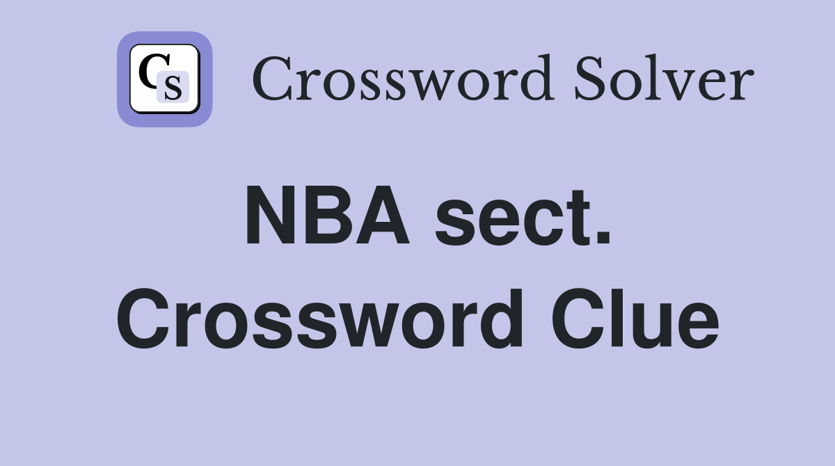 NBA sect. Crossword Clue