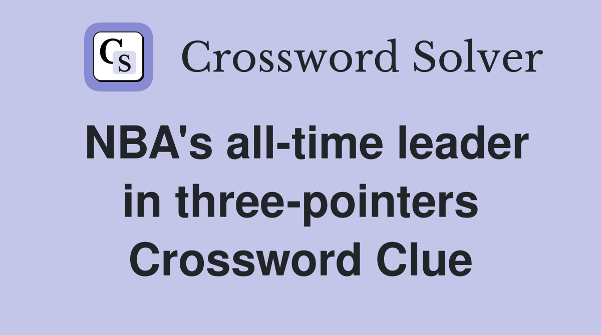 NBA's all-time leader in three-pointers Crossword Clue
