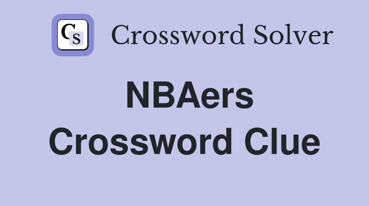 NBAers Crossword Clue