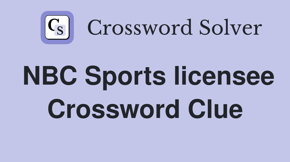 NBC Sports licensee Crossword Clue