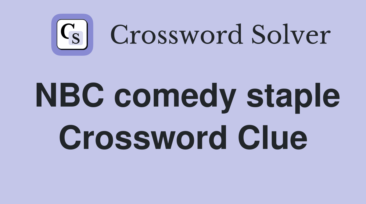 NBC comedy staple Crossword Clue