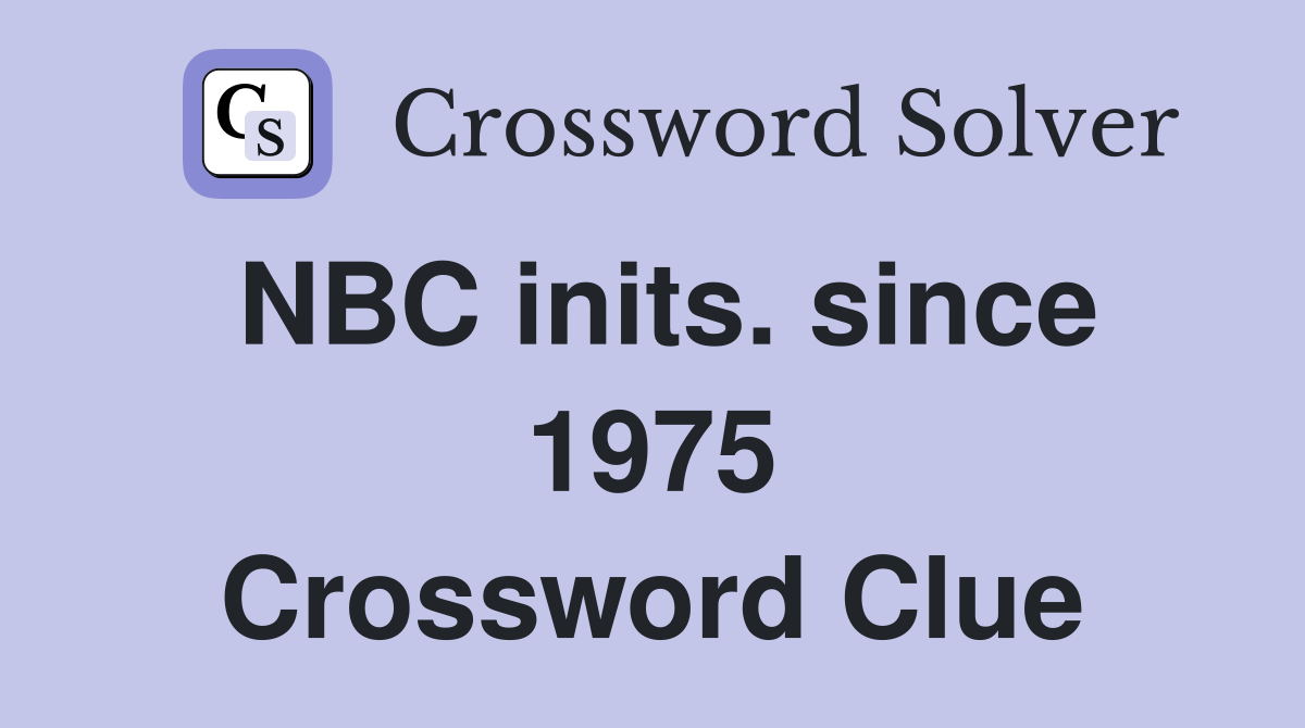 NBC inits. since 1975 Crossword Clue