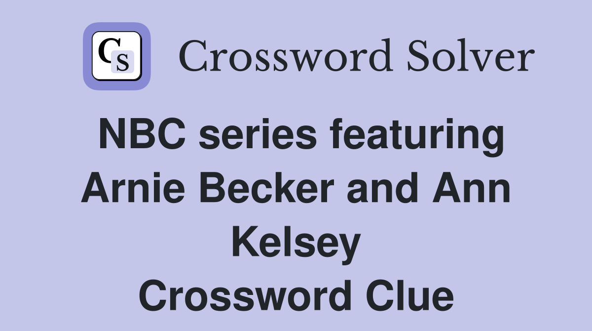 NBC series featuring Arnie Becker and Ann Kelsey Crossword Clue