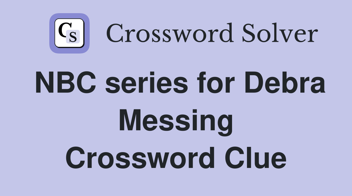 NBC series for Debra Messing Crossword Clue