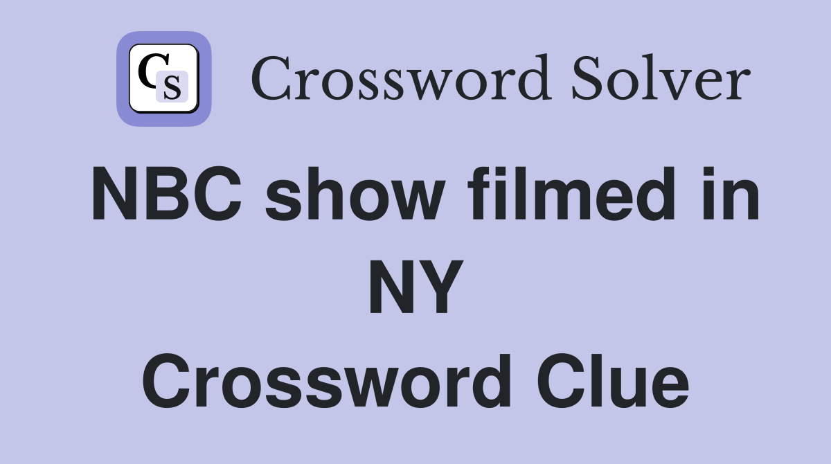NBC show filmed in NY Crossword Clue