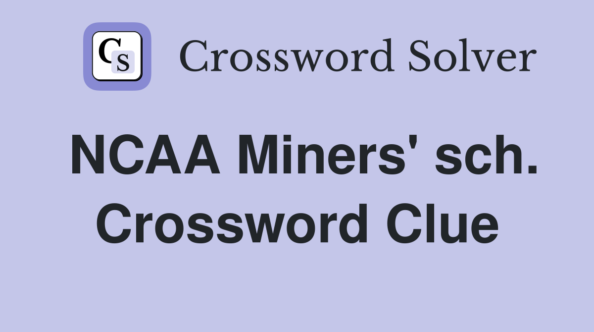 NCAA Miners' sch. Crossword Clue