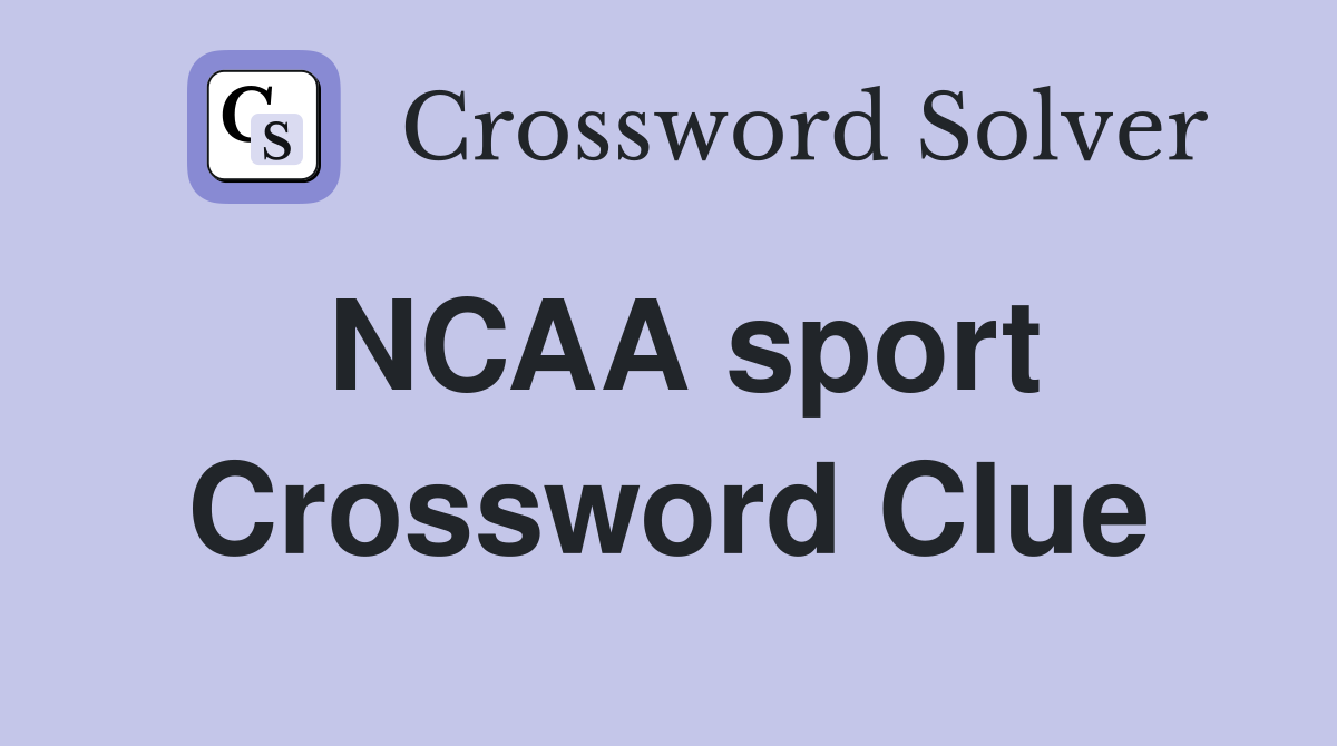 NCAA sport Crossword Clue
