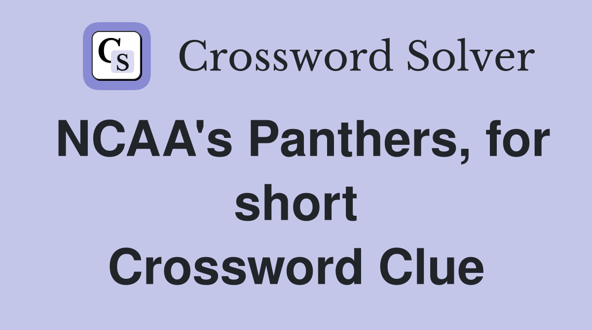 NCAA's Panthers, for short Crossword Clue
