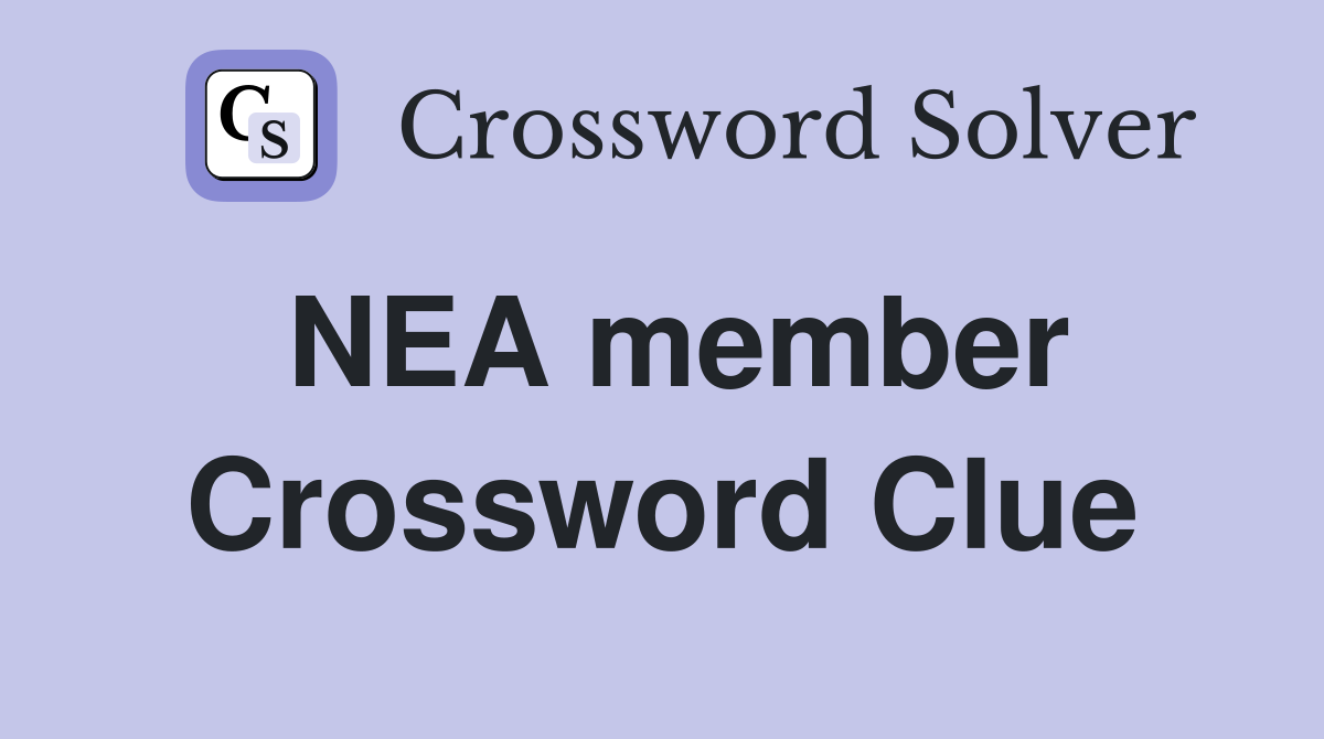 NEA member Crossword Clue
