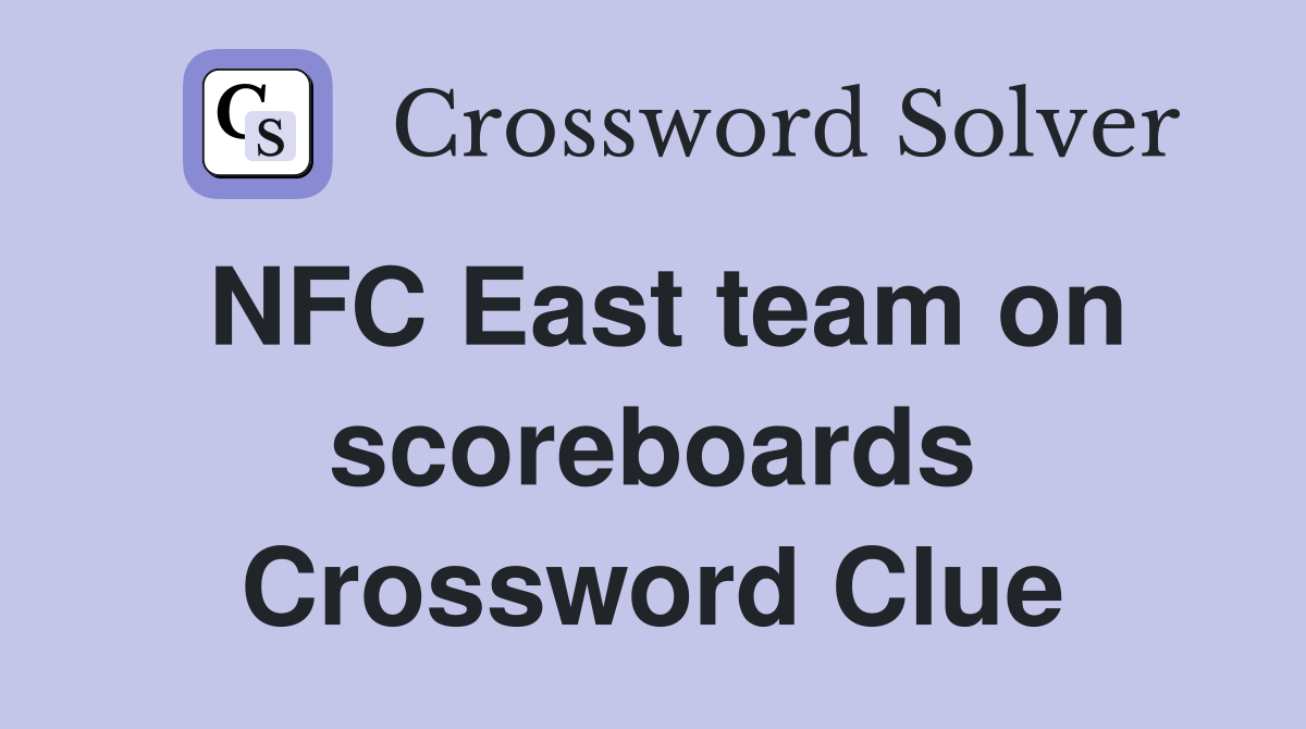 NFC East team on scoreboards Crossword Clue