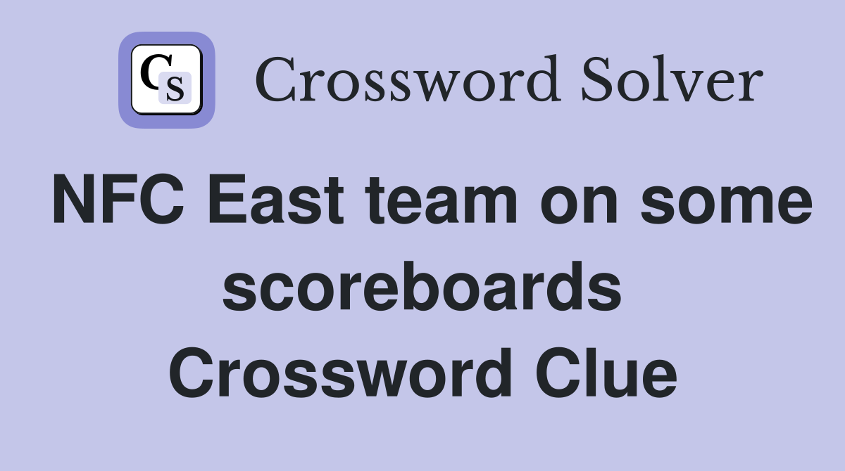 NFC East team on some scoreboards Crossword Clue