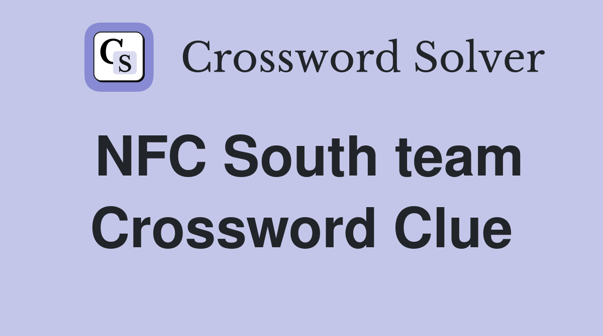 NFC South team Crossword Clue