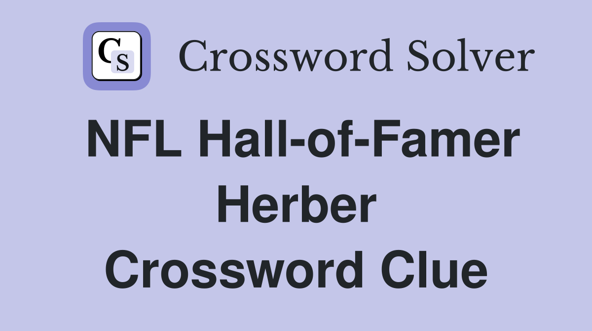 NFL Hall-of-Famer Herber Crossword Clue