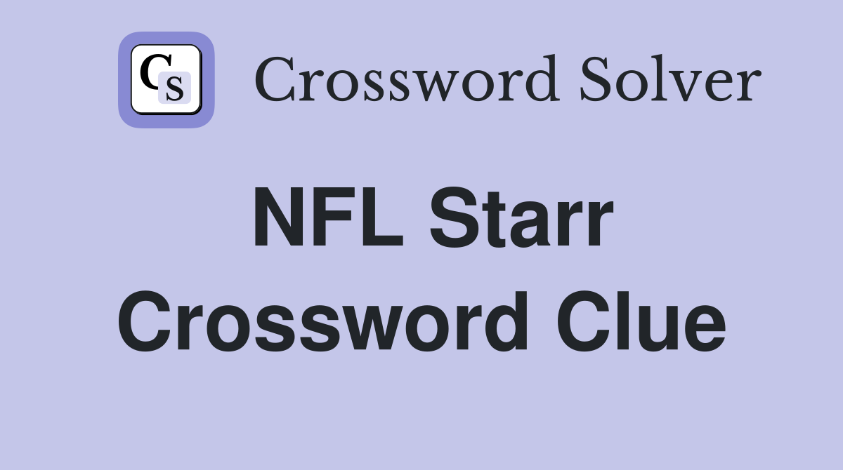 NFL Starr Crossword Clue