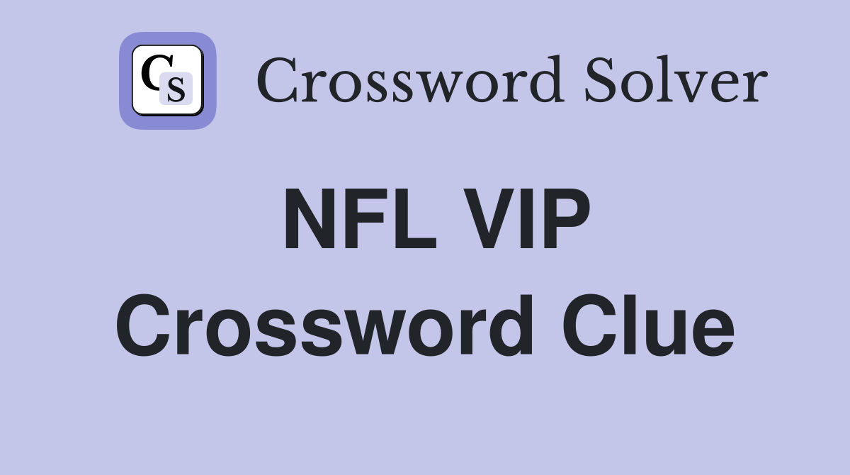 NFL VIP Crossword Clue