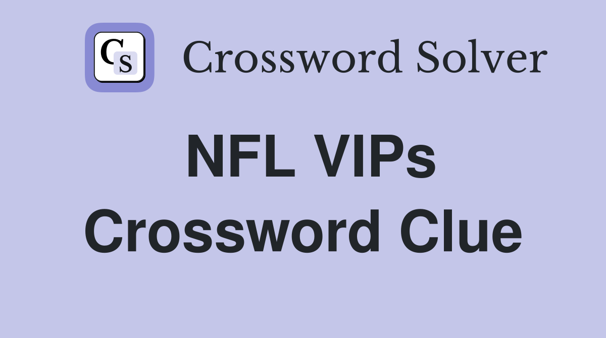 NFL VIPs Crossword Clue