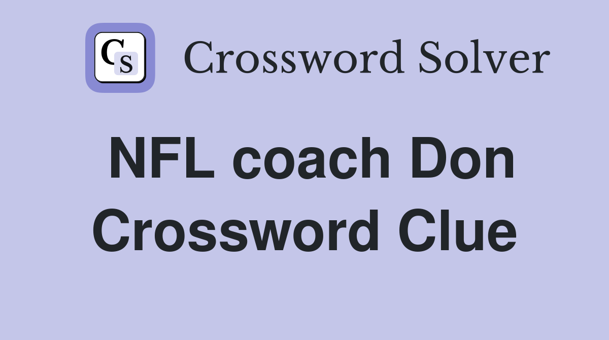 NFL coach Don Crossword Clue