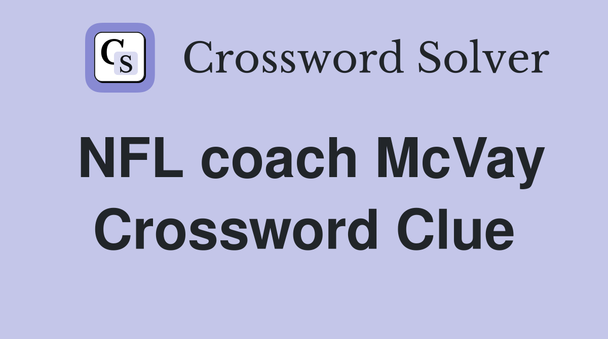 NFL coach McVay Crossword Clue