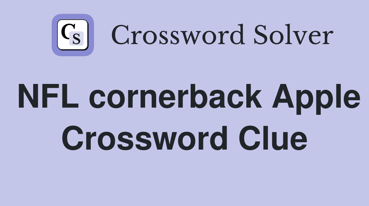 NFL cornerback Apple Crossword Clue