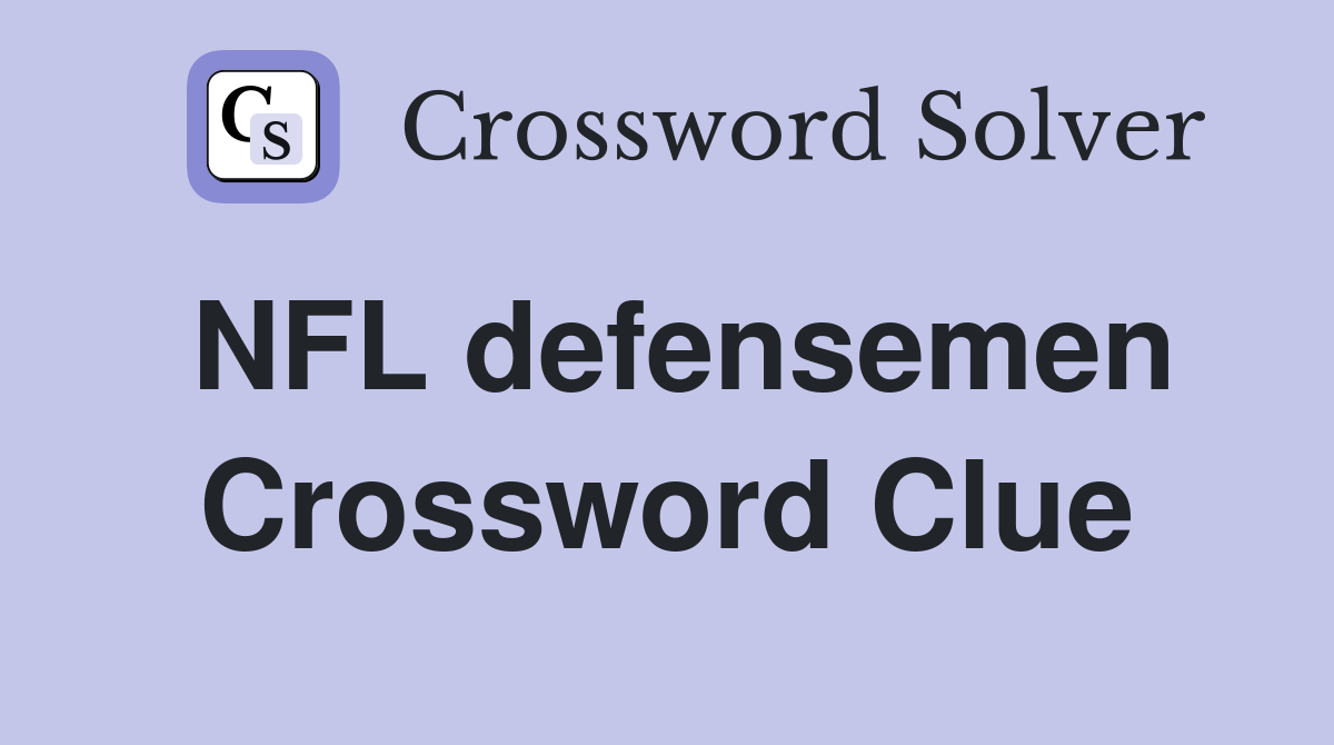 NFL defensemen Crossword Clue