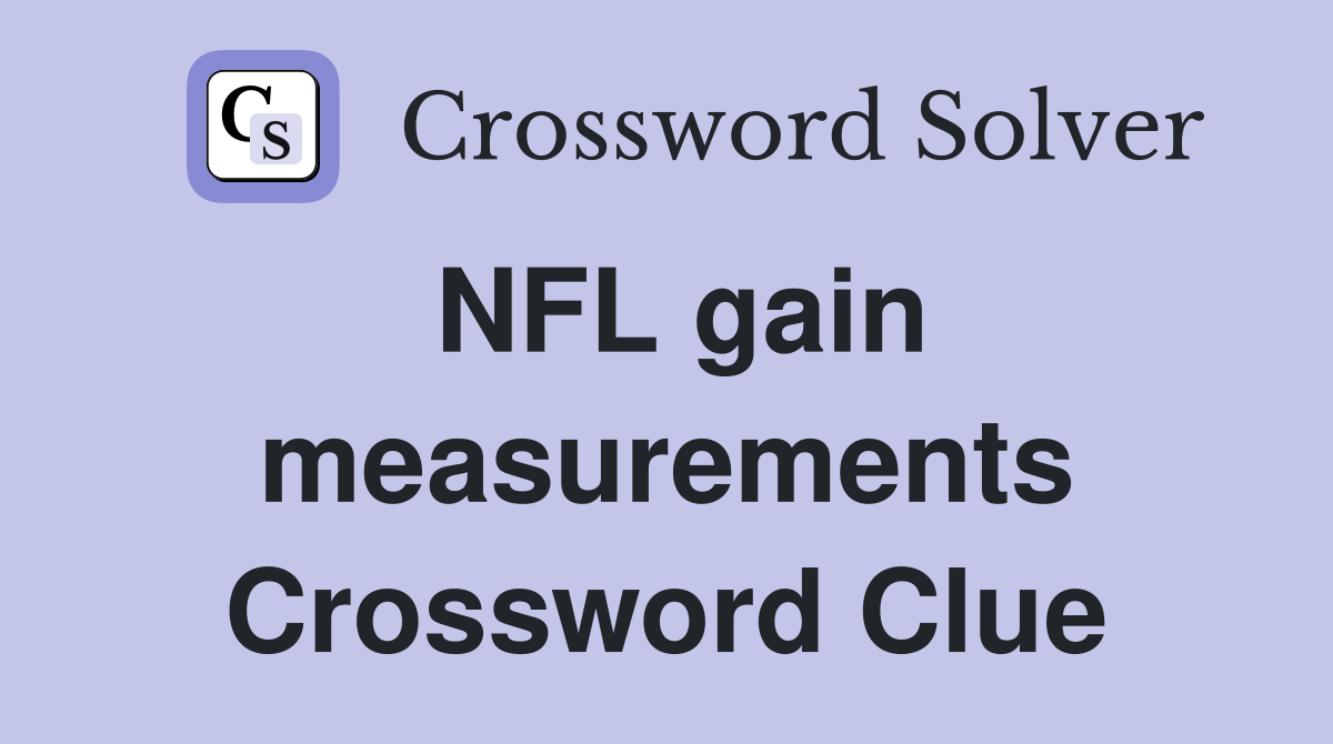 NFL gain measurements Crossword Clue