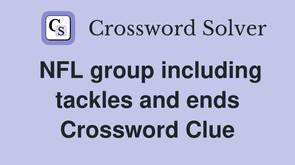 NFL group including tackles and ends Crossword Clue