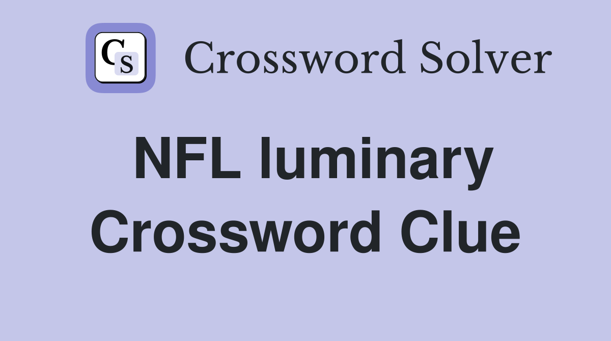 NFL luminary Crossword Clue