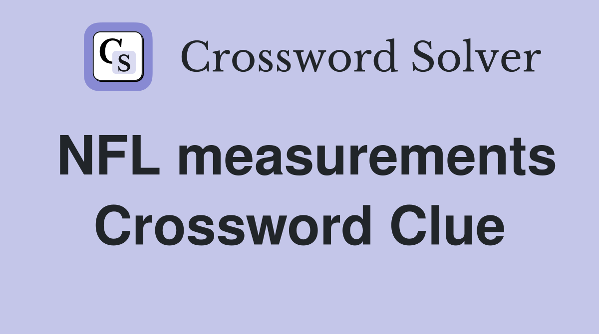 NFL measurements Crossword Clue