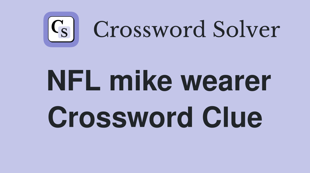 NFL mike wearer Crossword Clue