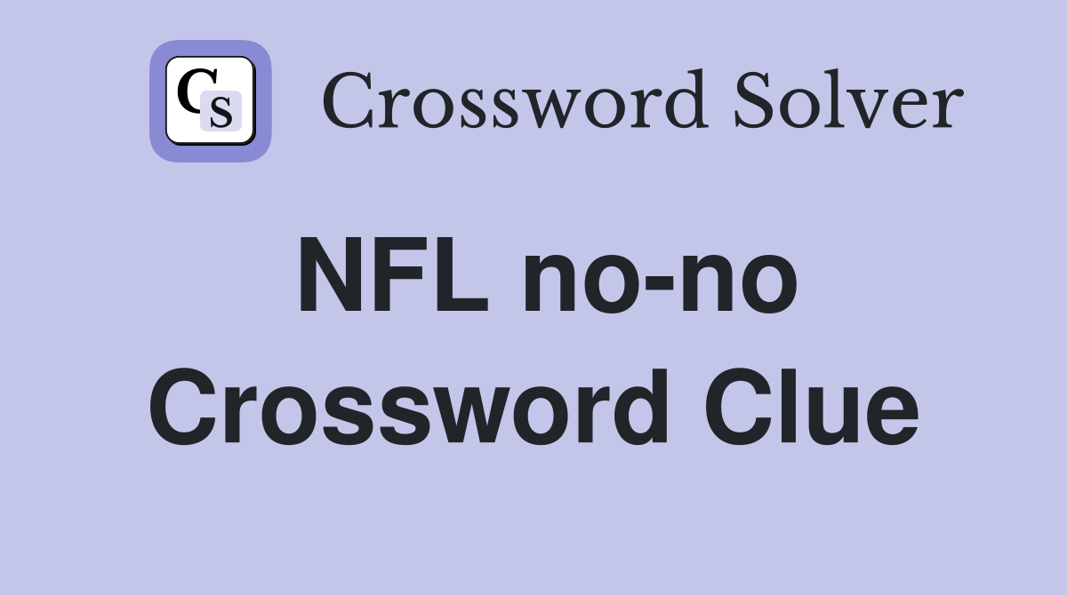 NFL no-no Crossword Clue