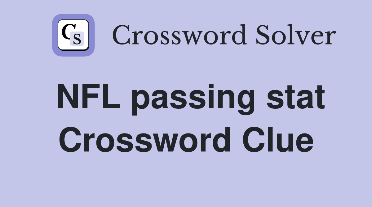 NFL passing stat Crossword Clue